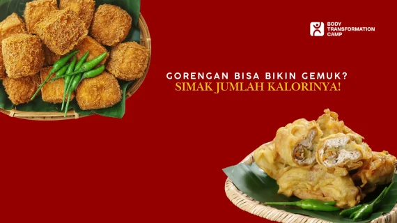 Benarkah Gorengan Bisa Bikin Gemuk? Ini Jumlah Kalorinya